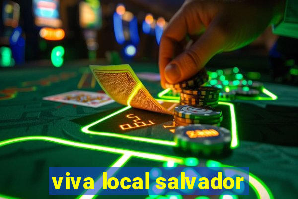 viva local salvador